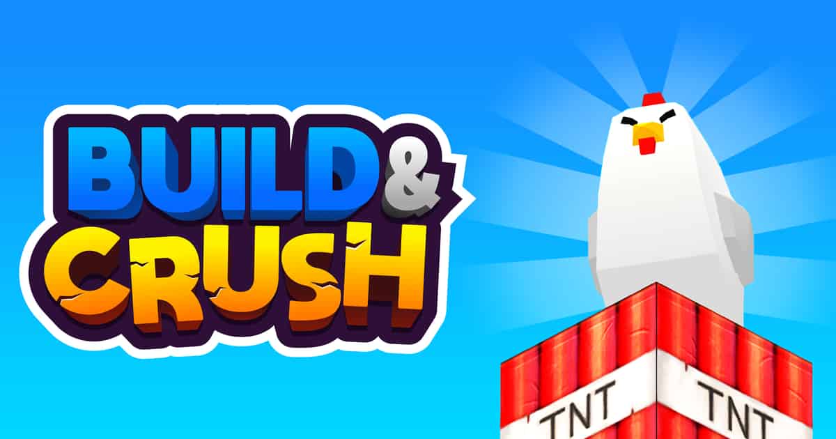 Build And Crush